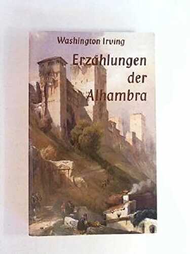 Die erzälungen von der Alhambra