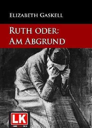 Ruth oder: Am Abgrund — Elizabeth Gaskell