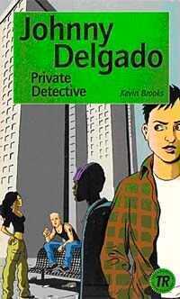 Johnny Delgado - Private Detective (Teen Readers Level-2)