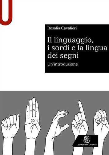 Il linguaggio, i sordi e la lingua dei segni. Un’introduzione