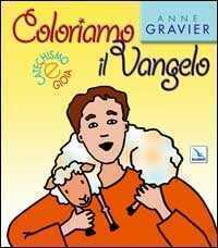 Coloriamo il Vangelo. Ediz. illustrata