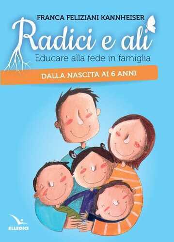 Radici e ali — Franca Feliziani Kannheiser