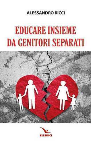 Educare insieme da genitori separati