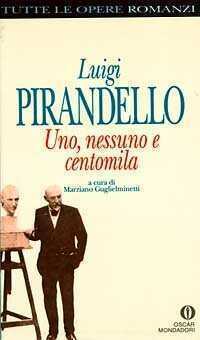 Uno, nessuno e centomila — Luigi Pirandello