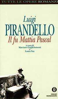 Il fu Mattia Pascal. Mattia Pascal, italienische Ausgabe