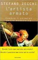 L' artista armato. Contro i crimini della modernità