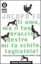 Ti amo, ma il tuo braccio destro mi fa schifo, tagliatelo!
