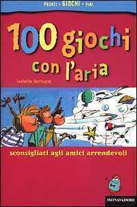 Cento giochi con l'aria
