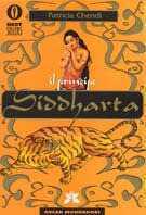 Il principe Siddharta. Fuga dalla reggia. Le quattro verità. Il sorriso del Buddha