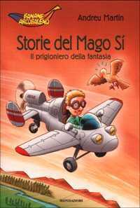 Storie del Mago Sì. Il prigioniero della fantasia