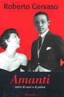 Amanti. Storie di cuori e di potere