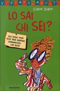 Lo sai chi sei? Ediz. illustrata