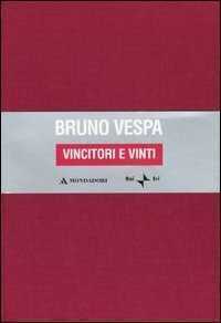 Vincitori e vinti. Le stagioni dell'odio. Dalle leggi razziali a Prodi e Berlusconi. Ediz. speciale