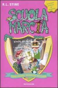 Primo premio: secchione dell'anno. Scuola marcia. Ediz. illustrata