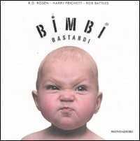 Bimbi bastardi. Ediz. illustrata