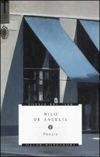 Poesie — Milo De Angelis,