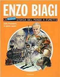 La nuova storia del mondo a fumetti. Dalla preistoria ai giorni nostri