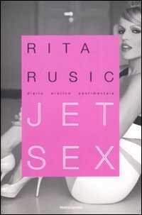 Jet sex. Diario erotico sentimentale