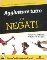 Aggiustare tutto per negati