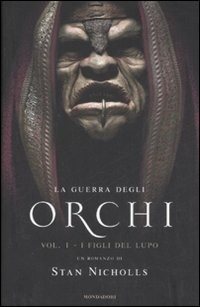 I figli del lupo. La guerra degli orchi. Vol. 1