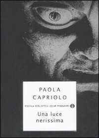 Una luce nerissima — Paola Capriolo