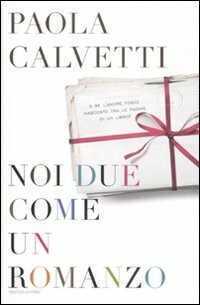 Noi due come un romanzo