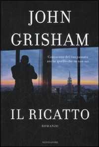 Il ricatto — John Grisham