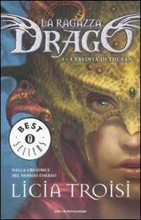 L'eredità di Thuban. La ragazza drago. Vol. 1