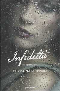 Infedeltà — Christina Schwarz