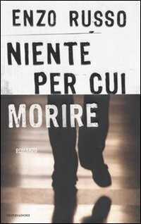 Niente per cui morire — Enzo Russo