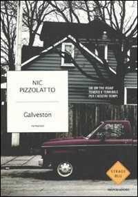 Galveston — Nic Pizzolatto