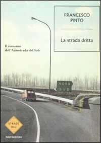 La strada dritta — Francesco Pinto