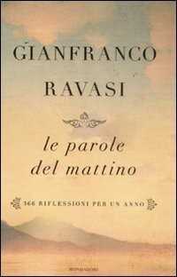 Le parole del mattino. 366 riflessioni per un anno