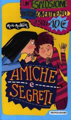 Amiche e segreti — Rosie Rushton