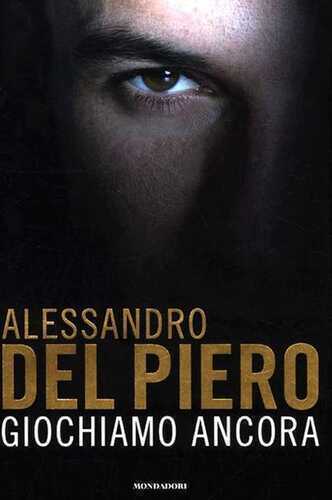 Giochiamo ancora — Alessandro Del Piero