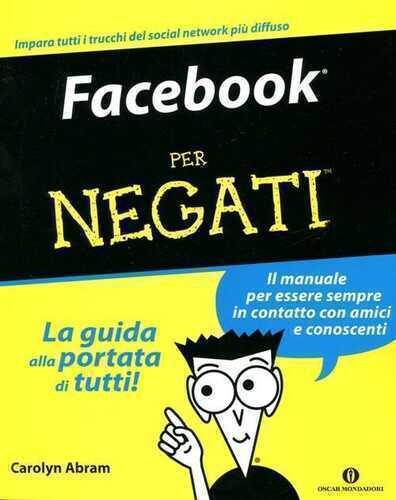 Facebook per negati — Carolyn Abram,