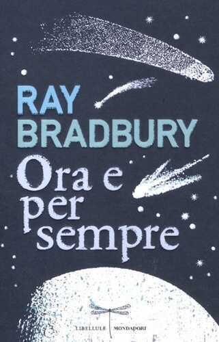 Ora e per sempre — Ray Bradbury