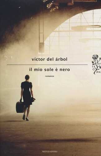 Il mio sole è nero — VICTOR DEL ARBOL