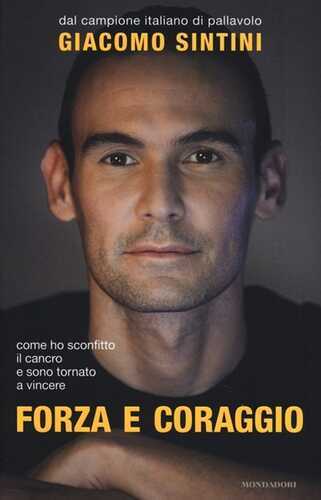 Forza e coraggio — Giacomo Sintini