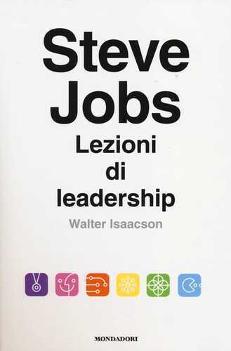Steve Jobs. Lezioni di leadership