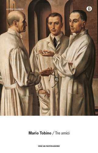 Tre amici — Mario Tobino