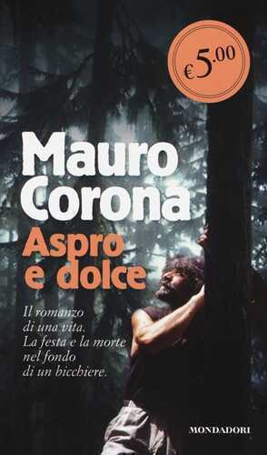 Aspro e dolce — Mauro Corona