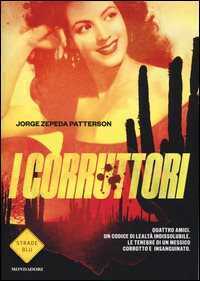 I corruttori — Jorge Zepeda Patterson,