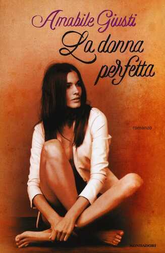 La donna perfetta — Amabile Giusti