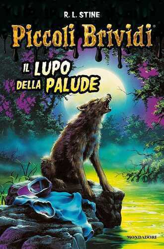 Piccoli brividi. Il lupo della palude