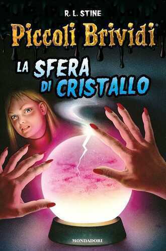 Piccoli brividi. La sfera di cristallo