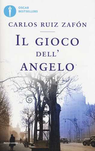 Il gioco dell'angelo — Carlos Ruiz Zafón