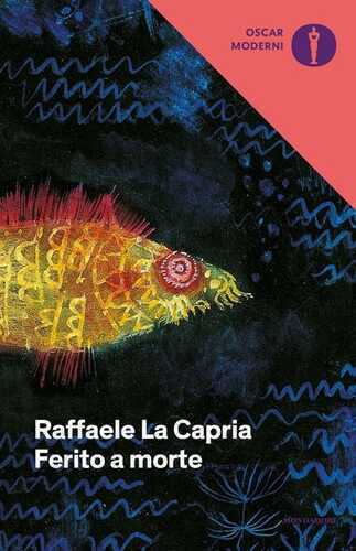 Ferito a morte — Raffaele La Capria