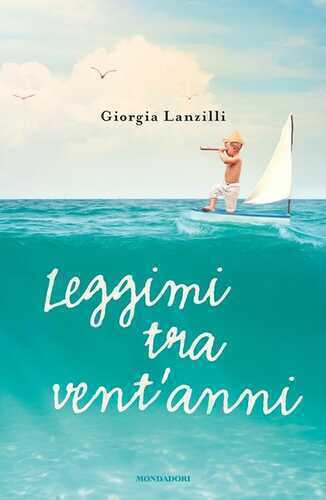 Leggimi tra vent'anni — Giorgia Lanzilli