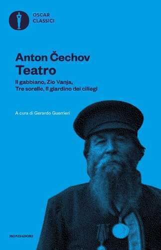 Teatro. Il gabbiano-Zio Vanja-Tre sorelle-Il giardino dei ciliegi